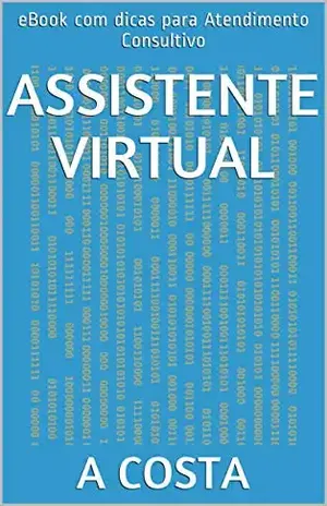 Assistente Virtual: eBook com dicas para Atendimento Consultivo – A Costa