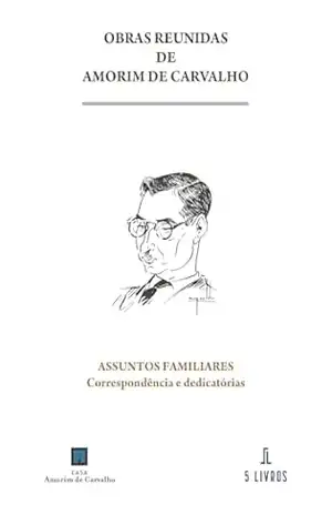 Assuntos familiares. Correspondência e dedicatórias - Amorim de Carvalho