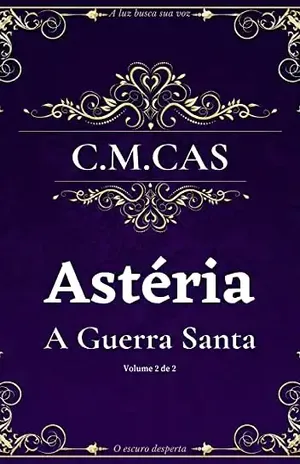 Astéria: A Guerra Santa vol.2 (Trilogia Escuridão Livro 3) – C.M. Cas
