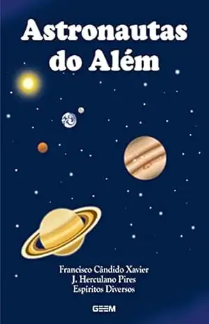 Astronauta do além – Francisco Candido Xavier