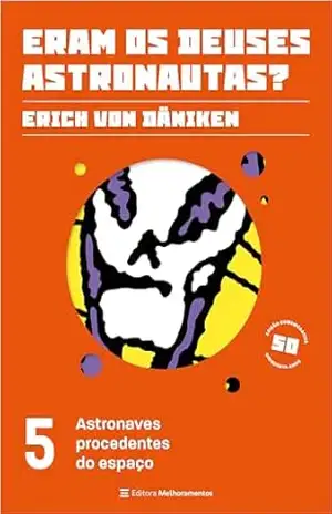 Astronaves procedentes do espaço – Erich von Däniken