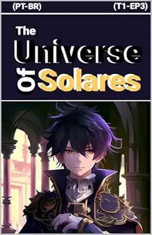 Astronomy: “O Universo De Solares.”: (T1:EP3) (Astronomy: (“O Universo De Solares.”) Livro 3) – Léo  Raphael