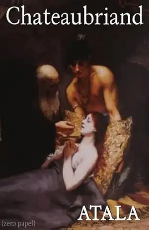 Atala / René / Aventuras do último Abencerragem - François-René Chateaubriand