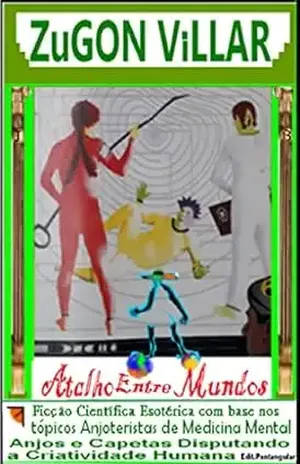 Atalho entre Mundos: O Cartilhão da Vida Inteligente - Zugon Villar