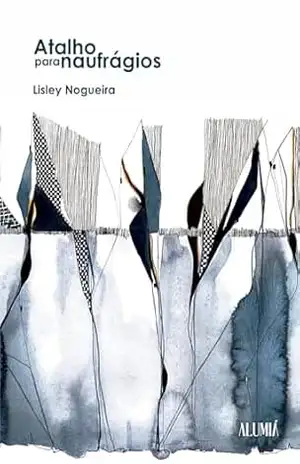 Atalho para Naufrágios – Lisley  Nogueira