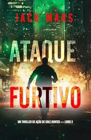 Ataque Furtivo (Um Thriller de Ação de Cole Hunter — Livro 2) – Jack Mars
