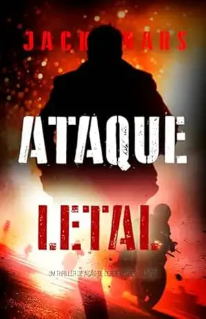 Ataque Letal (Um Thriller de Ação de Derek Vesper — Livro 2) – Jack Mars