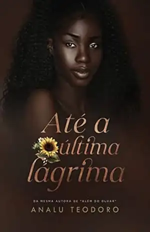 Até a última lágrima (Razões Livro 6) – Analu  Teodoro