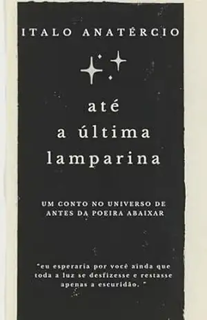 Até a Última Lamparina – Italo  Anatércio