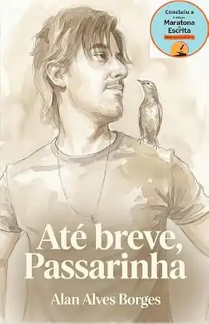 Até breve, Passarinha – Alan Alves Borges