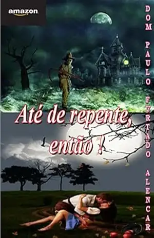 Até de repente, então ! – Dom Paulo Furtado Alencar