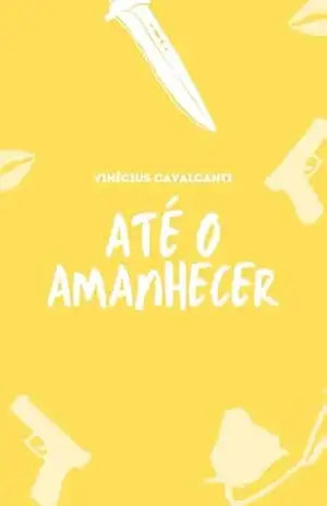 Até o amanhecer - Vinícius Cavalcanti