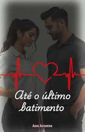 Até o último batimento – Ana Arantes