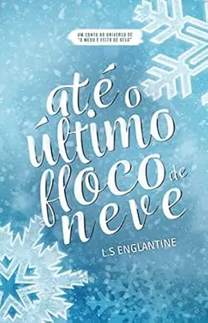 Até o Último Floco de Neve (Nicola & Aster) – L.S Englantine