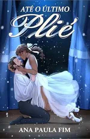 Até o último plié – Ana Paula Fim