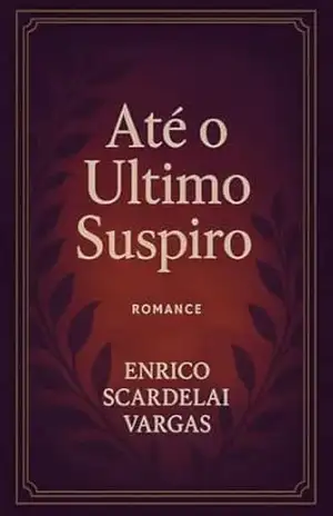 Até o último suspiro – Enrico Scardelai Vargas