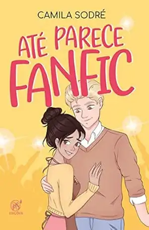 Até parece fanfic – Camila Sodré
