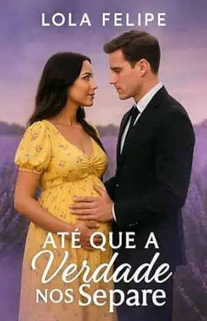 Até Que a Verdade Nos Separe – LOLA FELIPE