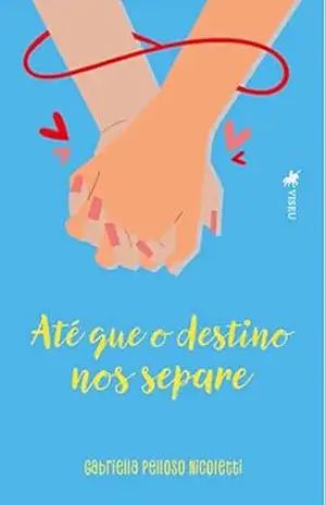 Até que o Destino nos Separe – Gabriella Pelloso Nicoletti