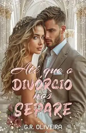 Até que o divórcio nos separe – G.R. Oliveira