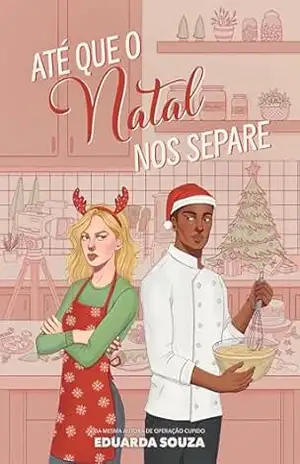 Até que o Natal nos separe – Eduarda Souza