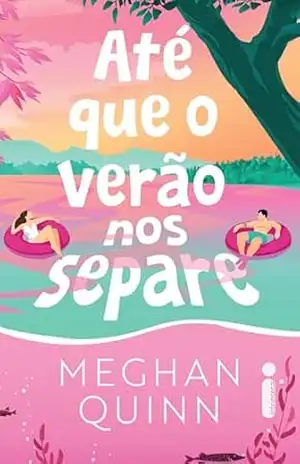Até que o verão nos separe – Meghan Quinn
