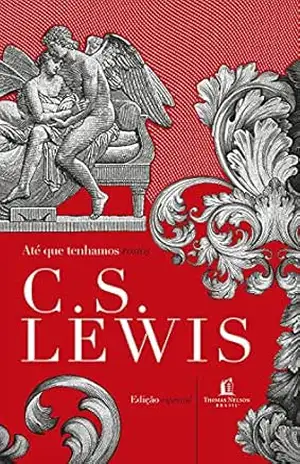 Até que tenhamos rostos: a releitura de um mito – C.S. Lewis