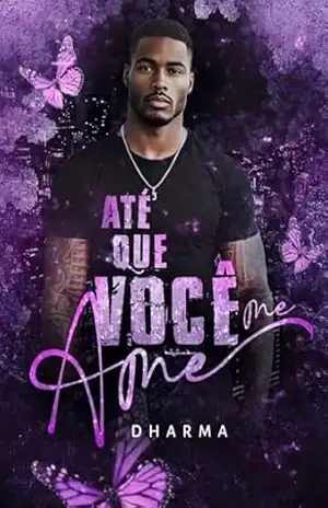 Até que Você me Ame – Dharma Escritora