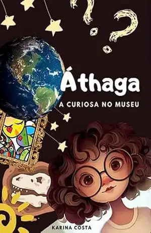 Áthaga a curiosa no museu – Karina  Costa