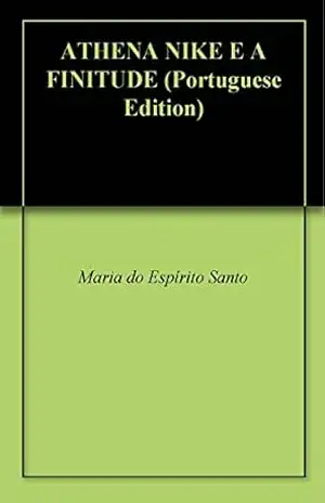 ATHENA NIKE E A FINITUDE - Maria do Espírito Santo