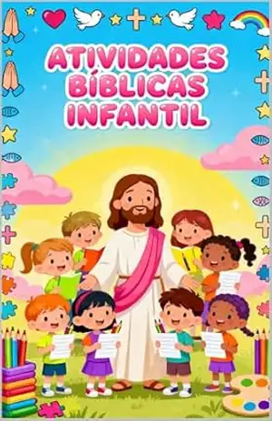 Atividades Biblicas Infantil – JULIANA SOUZA