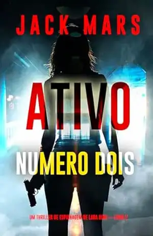 Ativo Número Dois (Um Thriller de Espionagem de Lara King — Livro 2) – Jack Mars