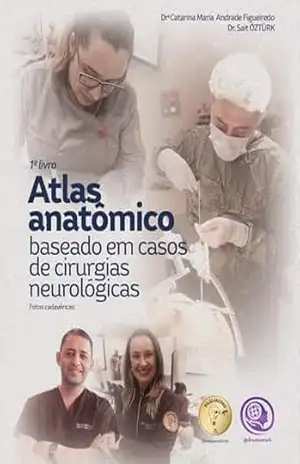 Atlas Anatômico Baseado em Casos de Cirurgias Neurológicas (Coleção Catarina Maria) – Catarina Maria  Andrade Figueiredo Guimarães Maia