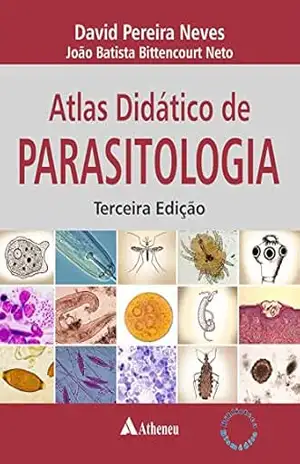 Atlas Didático de Parasitologia – 3ª Edição (eBook) – David Pereira Neves