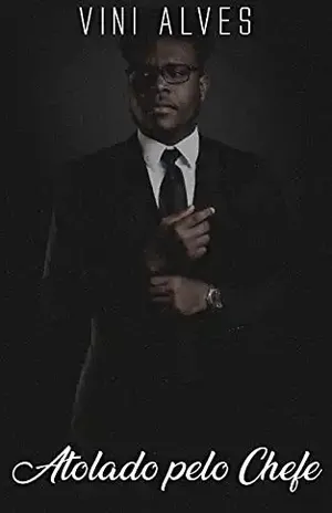 Atolado pelo Chefe: Conto erótico gay – Vini Alves