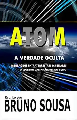 ATOM: A Verdade Oculta – Bruno Sousa