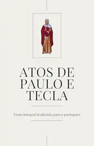 Atos de Paulo e Tecla – Henderson Bariani