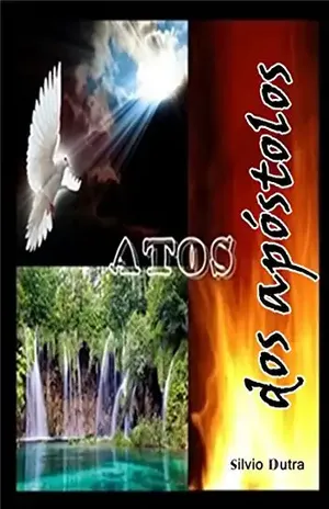 Atos Dos Apóstolos – Silvio Dutra