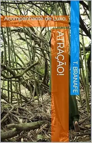 Atração!: Acompanhante de Luxo. – T. Branafe