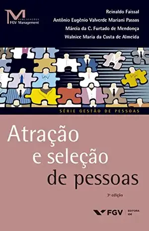 Atração e seleção de pessoas (FGV Management) - Reinaldo Faissal