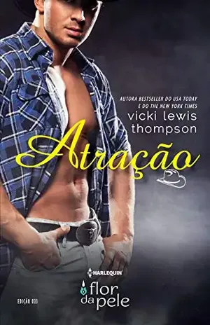 Atração (Harlequin Flor da Pele Livro 23) - Vicki Lewis Thompson