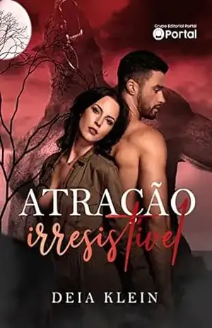 Atração Irresistível - Deia Klein
