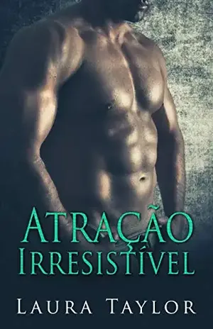 Atração Irresistível: A Empresária de Sucesso – Laura Taylor