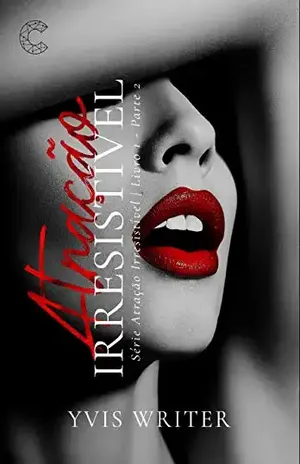 ATRAÇÃO IRRESISTÍVEL: LIVRO 2 - YVIS WRITER