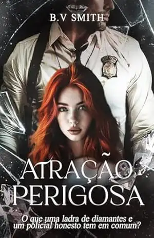ATRAÇÃO PERIGOSA – (Livro unico) (Universo dos Petrova. 1) - B.V Smith