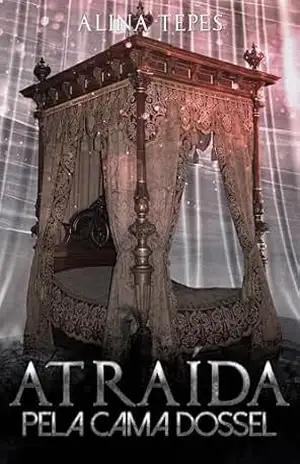 Atraída pela cama dossel – Alina Tepes
