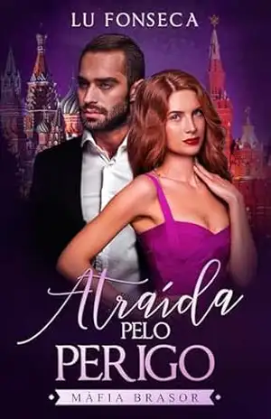 Atraída pelo Perigo: Máfia BRASOR – Lu Fonseca