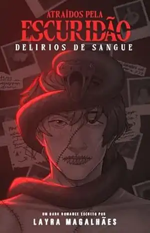 Atraídos Pela Escuridão: delírios de sangue – Layra  Magalhães