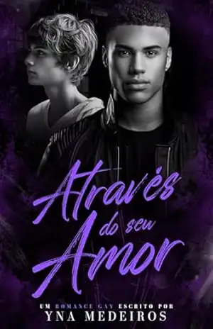 Através do seu amor (Herdeiros Livro 2) – Yna  Medeiros