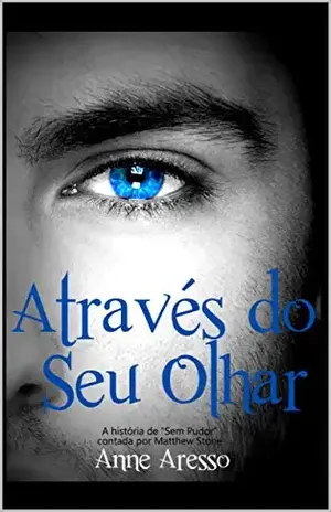Através do Seu Olhar – Anne Aresso